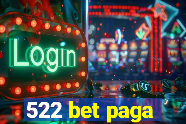 522 bet paga